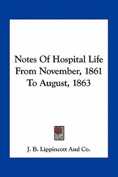 portada notes of hospital life from november, 1861 to august, 1863 (en Inglés)