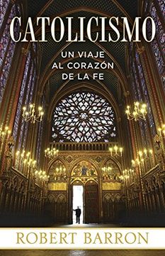 portada Catolicismo: Un Viaje al Corazon de la fe (in Spanish)