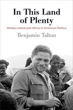 portada In This Land of Plenty: Mickey Leland and Africa in American Politics (Politics and Culture in Modern America) (en Inglés)