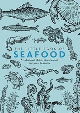 portada The Little Book of Seafood: A Celebration of Fabulous Fish and Seafood from Across the Country (en Inglés)