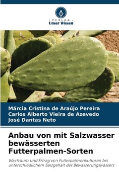 portada Anbau von mit Salzwasser bewässerten Futterpalmen-Sorten (en Alemán)