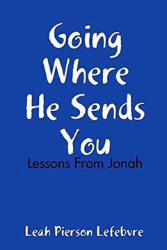 portada Going Where he Sends You: Lessons From Jonah (en Inglés)