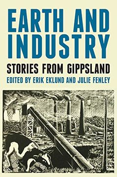 portada Earth and Industry: Stories from Gippsland (en Inglés)