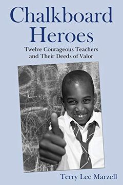 portada Chalkboard Heroes: Twelve Courageous Teachers and Their Deeds of Valor (en Inglés)