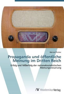 portada Propaganda und öffentliche Meinung im Dritten Reich: Erfolg und Mißerfolg der nationalsozialistischen Meinungssteuerung