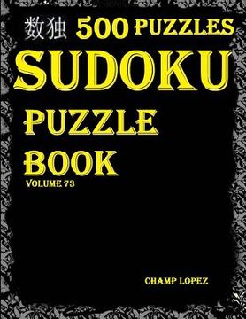 portada Sudoku: 500 Sudoku Puzzles(Easy, Medium, Hard, VeryHard)(SudokuPuzzleBook)(Volume73): Sudoku puzzle book - Sudoku puzzle books