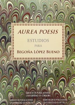 portada Aurea Poesis. Estudios para Begoña López Bueno (Serie Literatura)