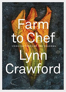 portada Farm to Chef: Cooking Through the Seasons (en Inglés)