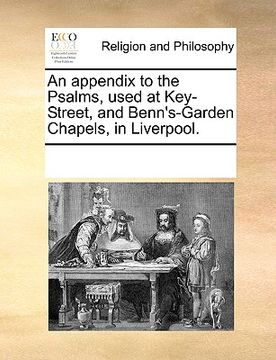 portada an appendix to the psalms, used at key-street, and benn's-garden chapels, in liverpool.