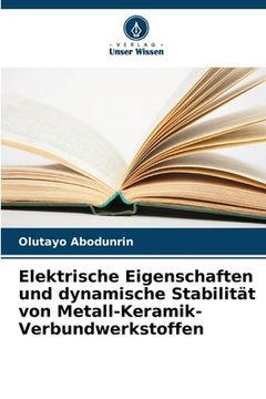 portada Elektrische Eigenschaften und dynamische Stabilität von Metall-Keramik-Verbundwerkstoffen (en Alemán)