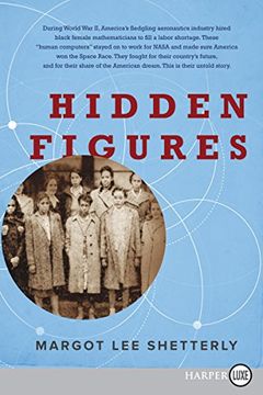 portada Hidden Figures: The American Dream and the Untold Story of the Black Women Mathematicians Who Helped Win the Space Race