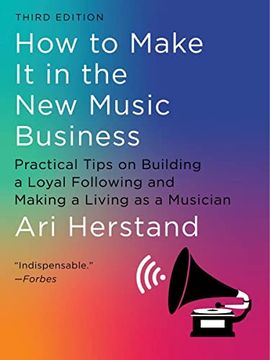 portada How to Make it in the new Music Business: Practical Tips on Building a Loyal Following and Making a Living as a Musician (in English)