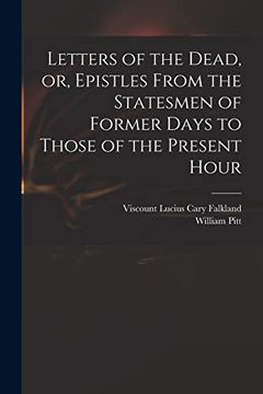 portada Letters of the Dead, or, Epistles From the Statesmen of Former Days to Those of the Present Hour (in English)