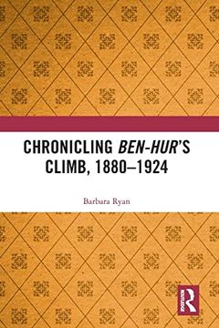 portada Chronicling Ben-Hur’S Climb, 1880-1924 (en Inglés)