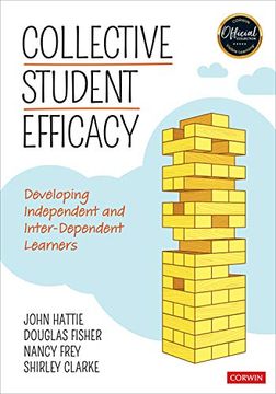 portada Collective Student Efficacy: Developing Independent and Inter-Dependent Learners (Corwin Teaching Essentials) (en Inglés)