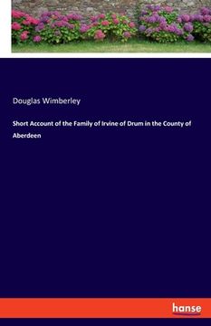portada Short Account of the Family of Irvine of Drum in the County of Aberdeen