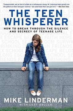 portada The Teen Whisperer: How to Break Through the Silence and Secrecy of Teenage Life (in English)
