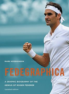 portada Fedegraphica: A Graphic Biography of the Genius of Roger Federer: Updated Edition (en Inglés)