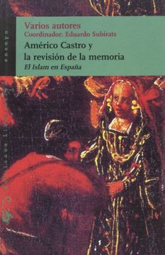 portada Américo Castro y la Revisión de la Memoria: El Islam en España (Ensayo) (in Spanish)