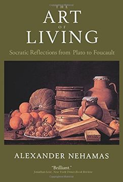 portada The art of Living: Socratic Reflections From Plato to Foucault (Sather Classical Lectures) (in English)