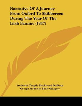 portada narrative of a journey from oxford to skibbereen during the year of the irish famine (1847) (en Inglés)