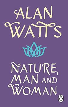 portada Nature, man and Woman: A Radical Examination of Spirituality, Humanity and our Place in the World (en Inglés)