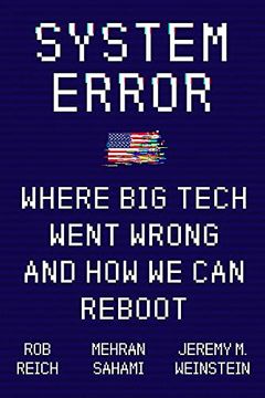 portada System Error: Where big Tech Went Wrong and how we can Reboot 