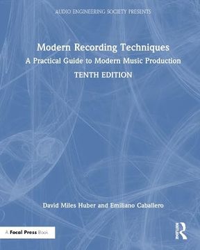 portada Modern Recording Techniques: A Practical Guide to Modern Music Production (Audio Engineering Society Presents) (in English)