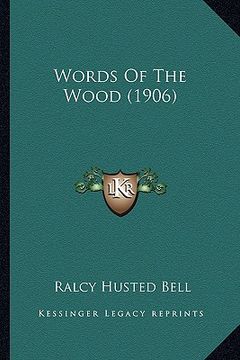 portada words of the wood (1906)