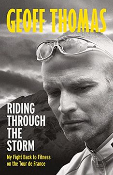 portada Riding Through the Storm: My Fight Back to Fitness on the Tour de France (en Inglés)