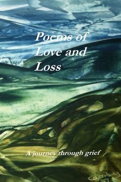 portada Poems of Love and Loss: A journey through grief?