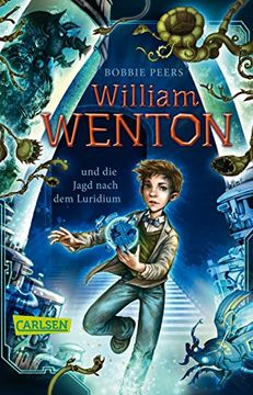portada William Wenton 1: William Wenton und die Jagd Nach dem Luridium (en Alemán)