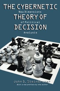 portada The Cybernetic Theory of Decision: New Dimensions of Political Analysis (en Inglés)
