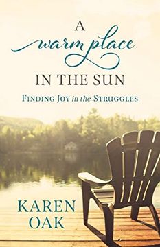 portada A Warm Place in the Sun: Finding joy in the Struggles (en Inglés)