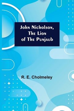 portada John Nicholson, the Lion of the Punjaub (in English)