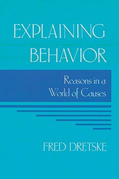portada Explaining Behavior: Reasons in a World of Causes (Representation and Mind) (a Bradford Book) (en Inglés)