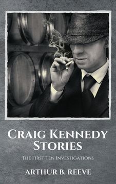 portada Craig Kennedy Stories: The First Ten Investigations (in English)