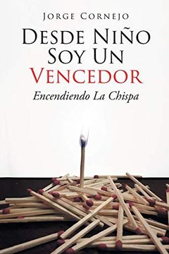 portada Desde Niño soy un Vencedor: Encendiendo la Chispa (in Spanish)