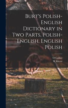 portada Burt's Polish-English Dictionary in two Parts, Polish-English, English Polish (en Inglés)