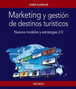 portada Marketing y Gestión de Destinos Turísticos: Nuevos Modelos y Estrategias 2. 0 (Empresa y Gestión) (in Spanish)