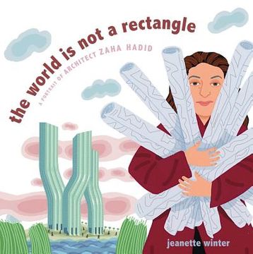 portada The World is not a Rectangle: A Portrait of Architect Zaha Hadid (en Inglés)