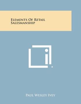 portada Elements of Retail Salesmanship (en Inglés)