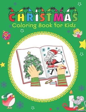 portada Christmas Coloring Book for Kids: Awesome Christmas gifts for kids, The Ultimate Christmas Coloring Book for Kids, Fun Children's Christmas Gift or Pr (en Inglés)