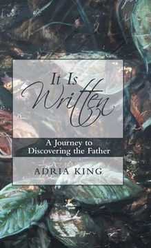 portada It is Written: A Journey to Discovering the Father (in English)