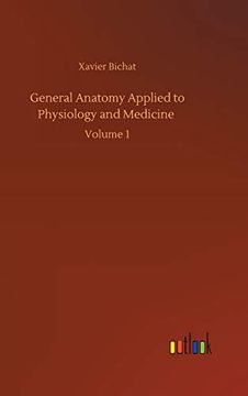 portada General Anatomy Applied to Physiology and Medicine: Volume 1 (en Inglés)