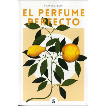 portada El Perfume Perfecto: Un año Dentro de la Industria del Perfume en París y Nueva York (in Spanish)