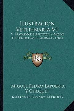 portada Ilustracion Veterinaria v1: Y Tratado de Afectos, y Modo de Febricitas el Animal (1781)