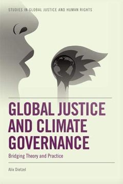 portada Global Justice and Climate Governance: Bridging Theory and Practice (Studies in Global Justice and Human Rights) (en Inglés)