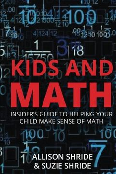 portada Kids and Math: The Insider's Guide to Helping Your Child Make Sense of Math