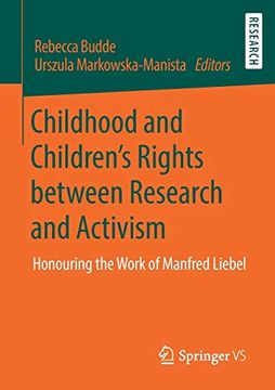 portada Childhood and Children's Rights Between Research and Activism: Honouring the Work of Manfred Liebel (in English)
